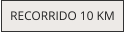 RECORRIDO 10 KM